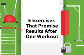 5 Exercises That Promise Results