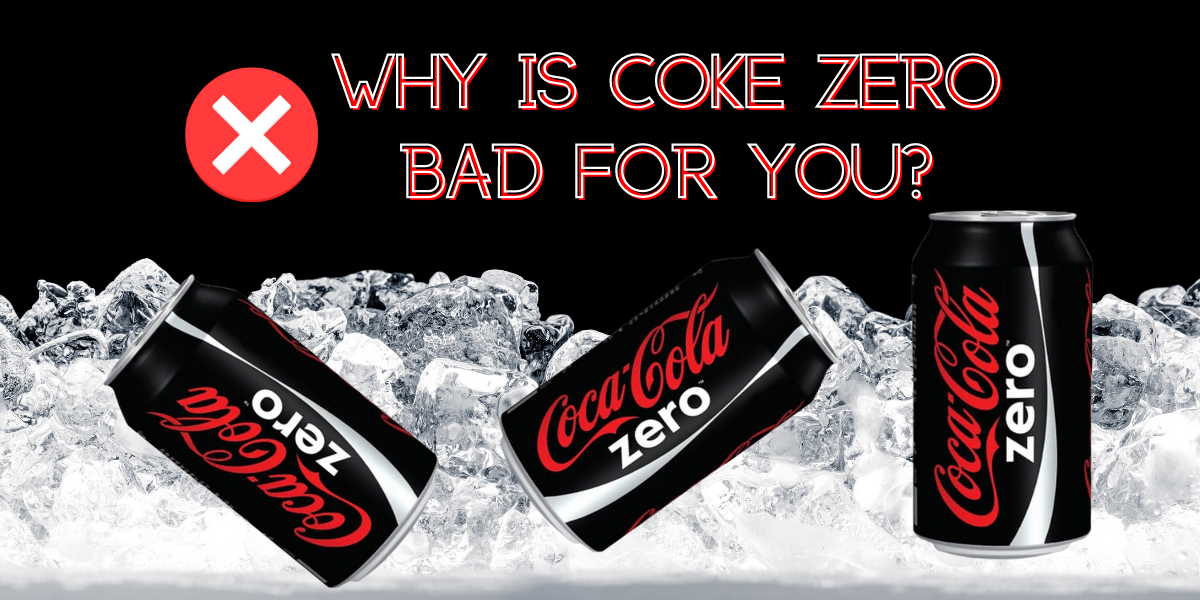 is coke zero bad for you