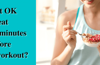 Is it OK to eat 30 minutes before a workout?