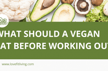 What should a vegan eat before working out?